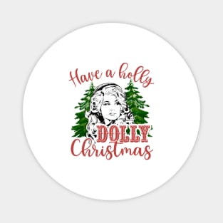 Have A Holly Dolly Christmas Magnet